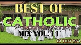 BEST OF CATHOLIC MIX 2021 Vol11 DJ TIJAY 254 Kenya vs Tanzania Choirs [upl. by Annahahs111]