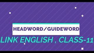 HEADWORDGUIDEWORD LINK ENGLISH  PART 2 CLASS11 [upl. by Laius]