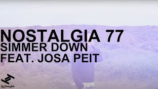 Nostalgia 77  Simmerdown feat Josa Peit [upl. by Rifkin]