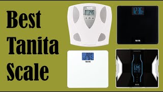 Best Tanita Scale Review In 2021 Recommended [upl. by Bridgid]