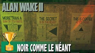 NOIR COMME LE NÉANT Température de torréfaction café Triangle Noir TROPHÉE  DLC ZONE X ALAN WAKE 2 [upl. by Hatti]