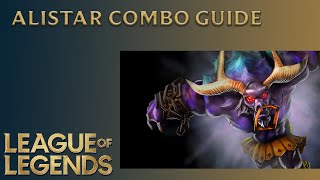 Alistar Combo Guide [upl. by Okimuy]