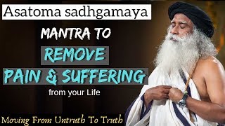 Sadhguru Invocation Asatoma Sadgamaya [upl. by Kolb]