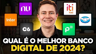 QUAL É O MELHOR BANCO DIGITAL DO BRASIL EM 2024 Ranking Atualizado [upl. by Raddy]