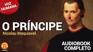 O Príncipe Nicolau Maquiavel Audiobook Completo  VOZ HUMANA [upl. by Anatsirhc624]