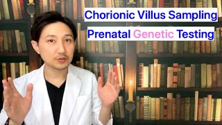 ObGyn Doctor Explains About Chorionic Villus Sampling CVS  Prenatal Genetic Testing [upl. by Nilyam425]