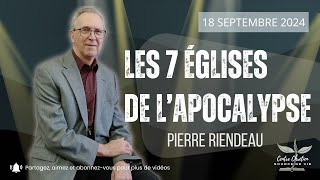 LES 7 ÉGLISES DE LAPOCALYPSE  Pierre Riendeau [upl. by Damicke314]