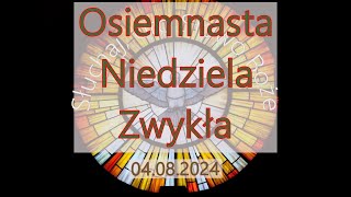 Czytania z dnia 04082024  Osiemnasta Niedziela zwykła Rok B II [upl. by Shien]