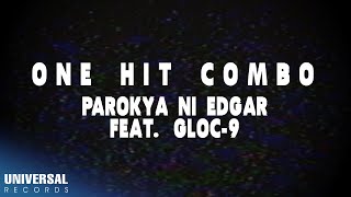 Parokya Ni Edgar Gloc9  One Hit Combo Official Lyric Video [upl. by Arrakat54]