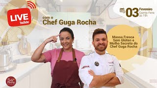 Massa Fresca Sem Glúten e o molho secreto do Chef Guga Rocha [upl. by Goldfarb]