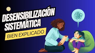 ESTA TECNICA SIRVE PARA DISMINUIR ANSIEDAD🧠✅ DESENSIBILIZACIÓN SISTEMÁTICA [upl. by Dnalyk]