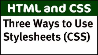 Three Ways to Use CSS [upl. by Calley]