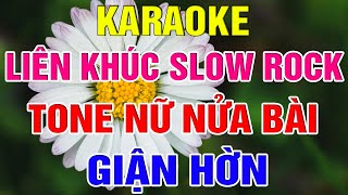 Liên Khúc Slow Rock Tone Nữ Dễ Hát  Karaoke Giận Hờn  Karaoke Lâm Organ  Beat Mới [upl. by Pandolfi542]