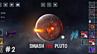 SMASH THE NEW PLANET PLUTO II SOLAR SMASH GAMEPLAY 2 [upl. by Bee]