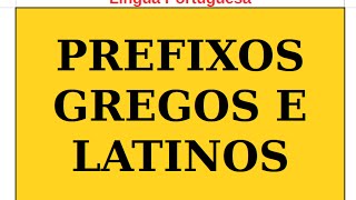 PCJ Videotexto PREFIXOS e RADICAIS GREGOS e LATINOS  Portugues [upl. by Alrac992]