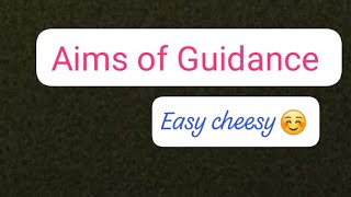 Aims and Objectives of Guidance  Bed  Guidance and counselling [upl. by Aurelio]