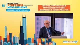 2024 Symposium  Mesothelioma Diagnosis and Recurrence Monitoring Biomarkers and Genetic Analysis [upl. by Nillok]