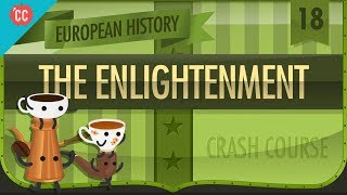 The Enlightenment Crash Course European History 18 [upl. by Meelak]