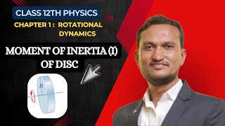 Moment of Inertia of Disc l Ch 1 Rotational Dynamics l Class 12th Physics HSC maha board l [upl. by Diver]