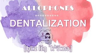 Allophones 8 Dentalization  Phonetics amp Phonology  Bs Ling Corner [upl. by Ardnic]