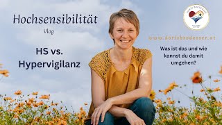 HS Vlog  Hypervigilanz  Unterschied zu Hochsensibilität [upl. by Reiss]