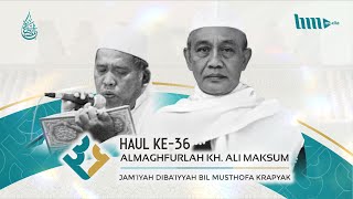 HAUL KE36 KH ALI MAKSUM I BIL MUSTHOFA KRAPYAK [upl. by Norbel186]