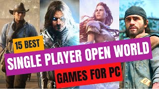 15 BEST SINGLE PLAYER OPEN WORLD GAMES FOR PC [upl. by Clausen146]