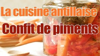 La cuisine antillaise Recette du confit de piments [upl. by Argile]