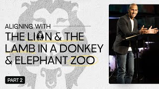 Aligning With The Lion amp Lamb In A Donkey amp Elephant Zoo Part 2  Matthew Maher  Landmark Church [upl. by Dorelia]