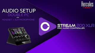 How to set up my audio controller for dualPC stream with XLR mic  STREAM 200 XLR  HERCULES [upl. by Beverly]