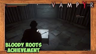 Vampyr How To Get True Dragonbane Sword Bloody Roots Achievement [upl. by Humfrid]