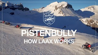 How our Pistenbullys maintain our slopes  How LAAX Works [upl. by Eidderf]