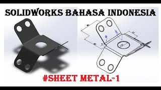 TUTORIAL SOLIDWORKS BAHASA INDONESIA  SHEET METAL 1 [upl. by Xam]