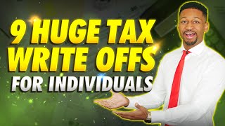 9 HUGE Tax Write Offs for Individuals EVERYONE can use these [upl. by Redlac643]