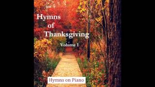 Relaxing Hymns of Thanksgiving amp Worship Full Album [upl. by Henni65]