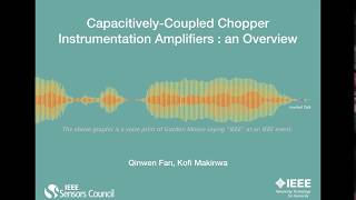 2018 CapacitivelyCoupled Chopper Instrumentation Amplifiers  an Overview [upl. by Akinat]