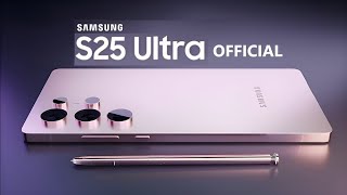 Samsung Galaxy S25 Ultra OFFICIAL [upl. by Cissiee129]