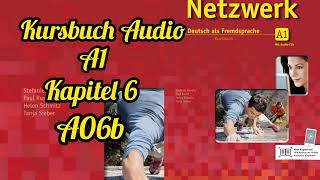 Netzwerk kursbuch A1 Audio KAPITEL 6 Zeit mit freunden Ao6b [upl. by Brynn]