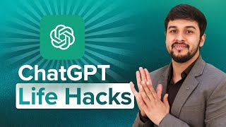 ChatGPT Life Hacks  THAT’LL CHANGE YOUR LIFE [upl. by Leirea]