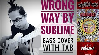 Wrong Way  Sublime  Bass Cover with Tab [upl. by Liuqa]