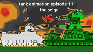 Tank animation episode 11 the siege part 1 [upl. by Montagu]