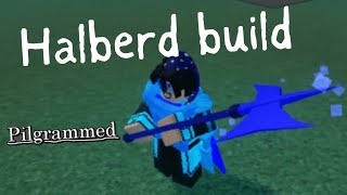 Halberd build pilgrammed [upl. by Efi]