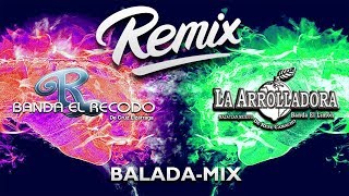 Banda El Recodo vs La Arrolladora Banda El Limon  DJ REMIX  Balada Mix [upl. by Haag]