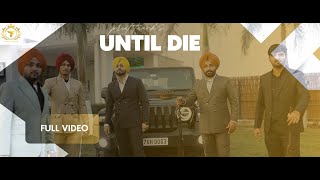 UNTIL DIE official video PREET TAANK  BLACK VIRUS  New Punjabi Song Full Video [upl. by Auoy]