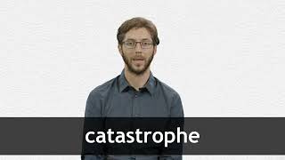 How to pronounce CATASTROPHE in French [upl. by Jeremias441]