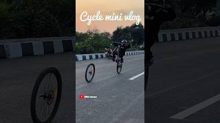 No wheel Cycle mini vlog shots [upl. by Paco866]