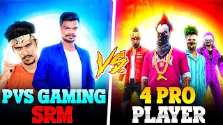 💥PVS GAMING amp SRM VS 4 WORLD PRO PLAYERS  2 VS 4 MOST KILLS CHALLENGE😡Free Fire India [upl. by Dupin481]