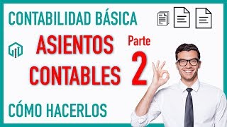 Cómo hacer ASIENTOS CONTABLES Part 2 💲💲 Contabilidad básica [upl. by Asirral]