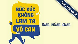 Tóm Tắt Sách Bức Xúc Không Làm Ta Vô Can [upl. by Ahsiri]