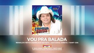 Edimilson Batista  Vou pra Balada [upl. by Nojed]